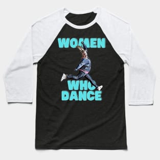 Women Who Dance (plus-size jumper) Baseball T-Shirt